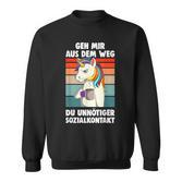 Unicorn Geh Mir Aus Dem Weg Du Unnötiger Sozialkontakt German S Sweatshirt