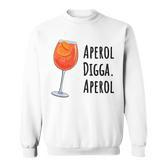 Aperol Digga Aperol Cocktail Summer Drink Aperol Sweatshirt
