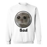 Sad Hamster Sweatshirt