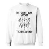 Sie Haben Keine Hexenerbrannt Sieerbrannten Frauen Wicca Salem Gothic Sweatshirt