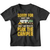 Entschuldigung Für Das Was Ich Gesagt Habe Lustiger Campingfahrer Parkplatz Wohnmobil Kinder Tshirt