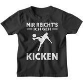 Mir Reichts Ich Geh Kicken Children's Football Kinder Tshirt