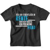 Rente  For Man Saying Rentner Frau Kinder Tshirt