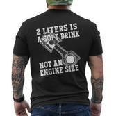 2 Liters Is A Soft Drink Not An Engine Size T-Shirt mit Rückendruck