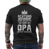 Achtung Erheben Sich Sein Majestät Der Opa T-Shirt mit Rückendruck