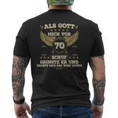 Als Gott Mich Schuf Fing Er An Zu Grinsen 70 Birthday German Langu S T-Shirt mit Rückendruck
