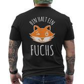 Bin Halt Ein Fuchs Clever Foxes Forester Hunter T-Shirt mit Rückendruck