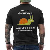 Das Ist Gerda Wir Joggen Gemeinsam Running Slow Snail S T-Shirt mit Rückendruck