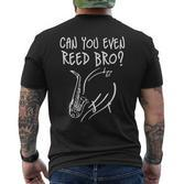 Can You Even Reed Bro Saxophonisten-Herausforderung T-Shirt mit Rückendruck