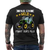 Farmer's Nur Ein Held Fahrt Auf S Feld German Language T-Shirt mit Rückendruck