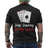 Hör Auf Auf Meine Karten Zu Starren Lustige Pokerspielerin T-Shirt mit Rückendruck