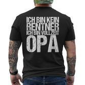 Ich Bin Kein Rentner Ich Bin Vollzeit Opa T-Shirt mit Rückendruck