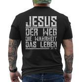 With Jesus Der Weg Die True Das Leben T-Shirt mit Rückendruck