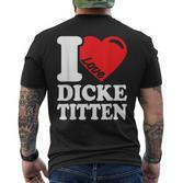 I Love Titten I Love Titten And Dick Titten S T-Shirt mit Rückendruck