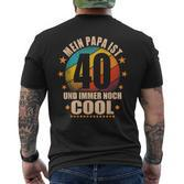 Mein Papa Ist 40 Und Richtig Cool 40Th Birthday Man T-Shirt mit Rückendruck