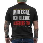 Mir Egal Ich Bleibe Augsburg Fan Football Fan Club T-Shirt mit Rückendruck