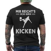 Mir Reichts Ich Geh Kicken Children's Football T-Shirt mit Rückendruck