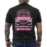 Nicole Name Name Name Day Das Ist Ein Nicole Ding T-Shirt mit Rückendruck