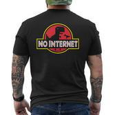 No Internet Park T-Rex Dinosaur For Geek Or Nerd Friend T-Shirt mit Rückendruck