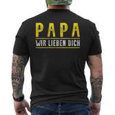 Papa Father's Day Son Tochter Papa Wir Lieben Dich Day T-Shirt mit Rückendruck