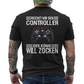 Ps5 Console Gamer Zocken Reichet Mir Den Controller König T-Shirt mit Rückendruck