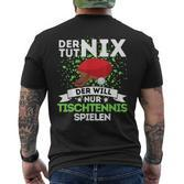 Tischtennis Kurzärmliges Herren-T-Shirt 'Der Toot Nix, Der Will Nur Spielen', Lustiges Tees