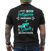 Zum Voltigieren Geboren Zur Schule Gezwungen German Langu T-Shirt mit Rückendruck