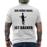 'Der Frühe Vogel Ist Bäcker' German Language T-Shirt mit Rückendruck