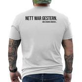 Nice War Gestern X Und Jemand Anderes Slogan T-Shirt mit Rückendruck