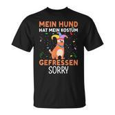 Fasching Mein Hund Hat Mein Kostüm Gefressen Carnival T-Shirt