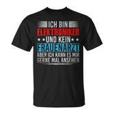 Ich Bin Elektroniker Und Kein Frauenarzt Handwerker German T-Shirt