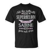 Ich Bin Keine Superherdin Ich Bin Sabine T-Shirt