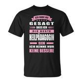 Ich Habe Nie Gesagt Dass Ich Die Beste Heilpädagogin Bin German Langu T-Shirt