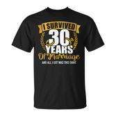 Ich Überlebte 30 Jahre Marriage Zum 30Th Wedding Anniversary T-Shirt