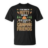 Nutty Camping Friends Outdoor Thanksgiving Camper T-Shirt
