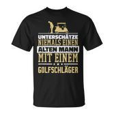 Underschatz Nie Einen Alten Mann Golf Club T-Shirt