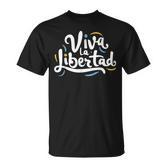 Viva La Libertad Javier Milei T-Shirt