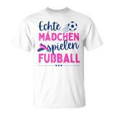 Fußball Echte Mädchen Spielen Fußball Fußballerin Hobby T-Shirt