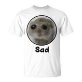 Sad Hamster T-Shirt