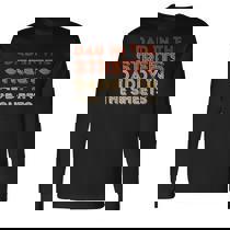 Dad In The Streets Daddy In The Sheets On Back Long Sleeve T-Shirt