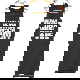 Abschluss Schule Niemals Wieder Schule Abschlussfahrt Abi Tank Top - Seseable