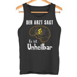 Der Arzt Sagt Es Ist Unheilbar Cyclist Tank Top - Seseable