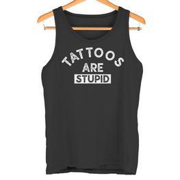 Tattoos Sind Dumme Lustige Sarkastische Tintensüchtige Tattoos Für Männer Tank Top - Seseable