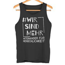 Wirsind Mehr Miteinander Für Menschheit Anti-Hass Tank Top - Seseable