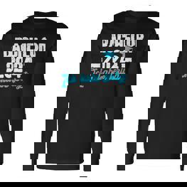 Bachelor 2024 Ich Habe Fertig Bachelor Passed Langarmshirts - Seseable
