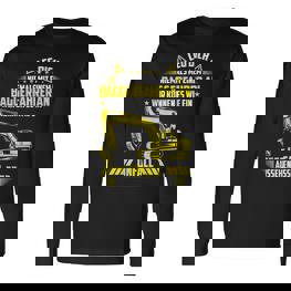 Cool Digger Driver Leg Dich Nie Mit Einem Ein Ein Digger Driver An Langarmshirts - Seseable