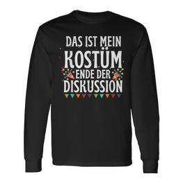 Das Ist Mein Kostüm Ende Der Diskussion Fasching Carnival Langarmshirts - Seseable