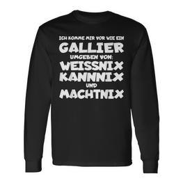 Gallier Weissnix Kannnix Machtnix For Work Colleagues Langarmshirts - Seseable