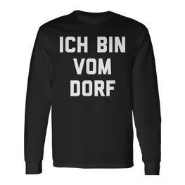 Ich Bin Vom Dorf Dorfkind Langarmshirts - Seseable