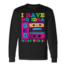 Ich Habe Keine Ahnung Was Das Ist 80S 90S Vintage Retro 80S Langarmshirts - Seseable